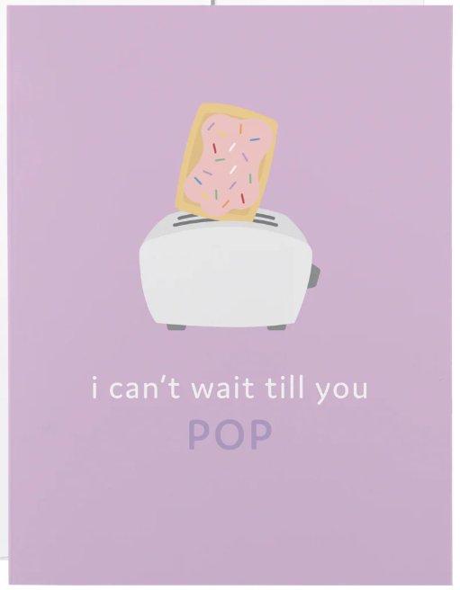 CAN'T WAIT TILL YOU POP