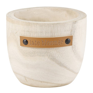 LATE BLOOMER WOOD POT