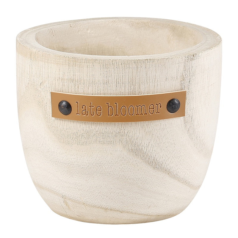 LATE BLOOMER WOOD POT