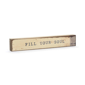 FILL YOUR SOUL